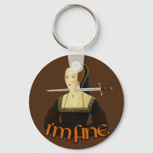 Anne Boleyn - I'm fine Schlüsselanhänger