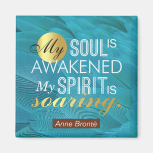 Anne Bronte Gedicht Zitat - Mein Soul ist erwacht Magnet