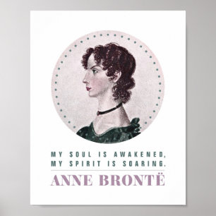Anne Bronte Portrait und Zitat Mein Soul ist erwac Poster