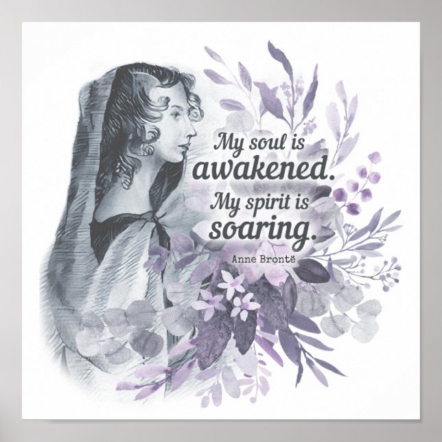 Anne Bronte zitiert mein Soul ist erwacht Poster (Vorne)