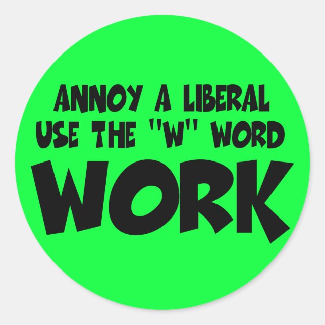 Annoy ein Liberaler, Arbeit Runder Aufkleber (Vorderseite)