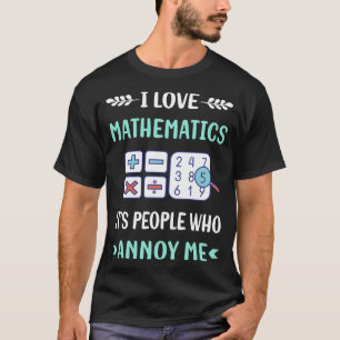 Annoy Me Mathematics Math Mah T-Shirt