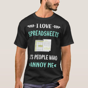 Annoy Me Tabellenkalkulationstabellen T-Shirt