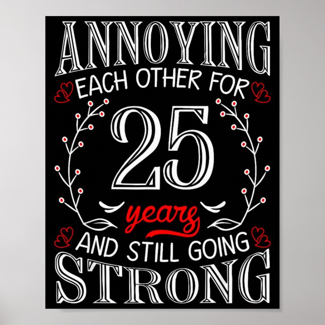 Annoying Each Other For 25 Years 25th Wedding Anni Poster (Vorne)