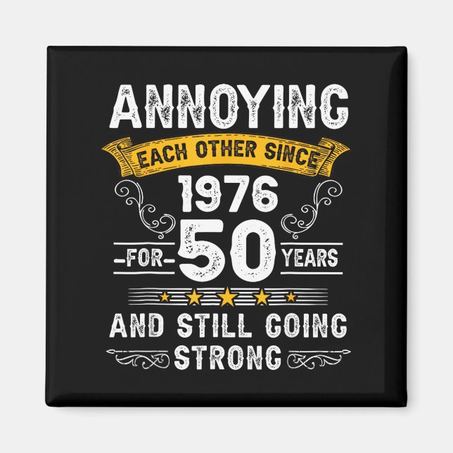 Annoying Each Other Since 1976 Couple Wedding Anni Magnet (Vorne)