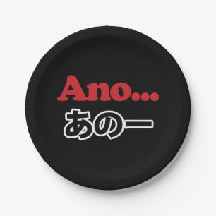 Ano... (Japanisch für Umm...ich dachte darüber nac Pappteller