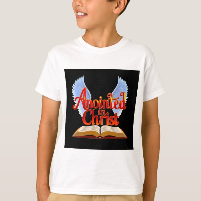 ANOINIERT IN CHRIST T-Shirt (Vorderseite)