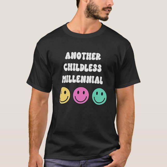 Another Childless Millennial Kid Free No Children T-Shirt (Vorderseite)