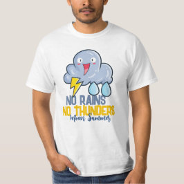 Anpassbar Kein Regen kein Donner T-Shirt