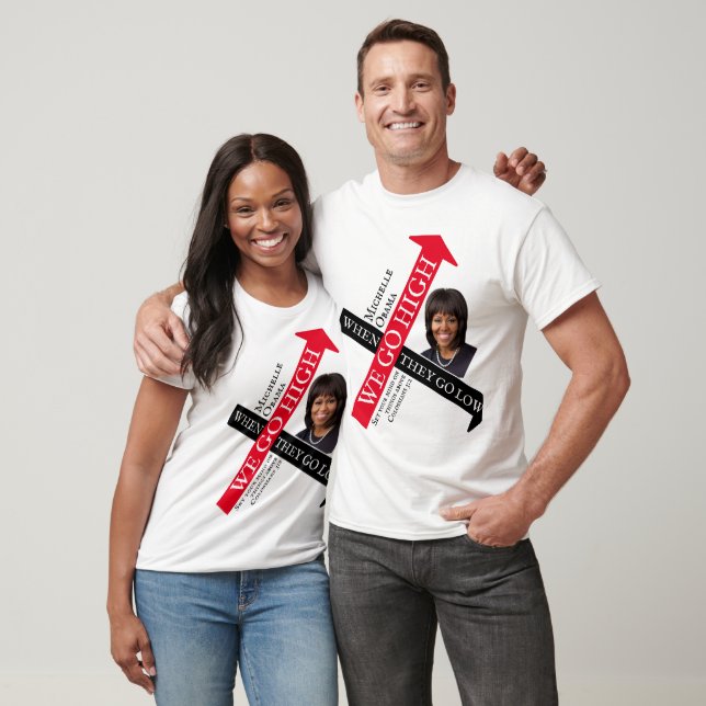 Anpassbar, wenn sie gehen LOW Michelle Obama T-Shirt (Unisex)