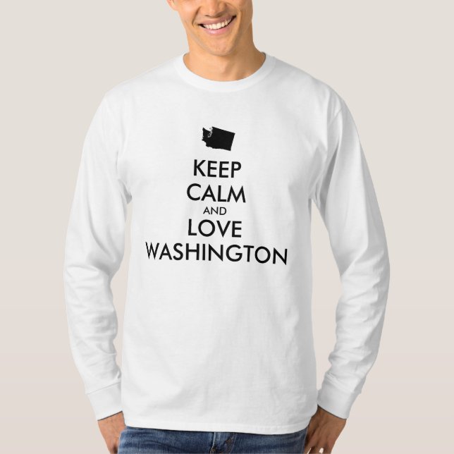 Anpassbare BEHALT-CALM und LIEBE WASHINGTON T-Shirt (Vorderseite)