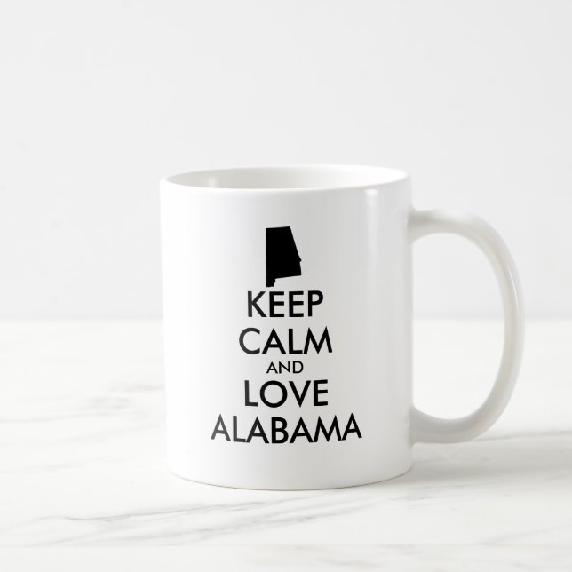 Anpassbare BEHALTEN CALM und LIEBE ALABAMA Kaffeetasse (Rechts)