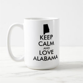 Anpassbare BEHALTEN CALM und LIEBE ALABAMA Kaffeetasse