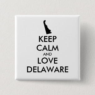 Anpassbare BEHALTEN CALM- und LIEBE-DELAWARE Button