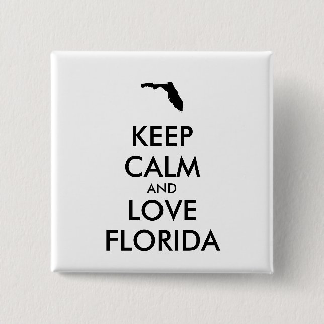 Anpassbare BEHALTEN CALM und LIEBE FLORIDA Button (Vorderseite)