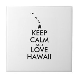 Anpassbare BEHALTEN CALM und LIEBE HAWAII Fliese
