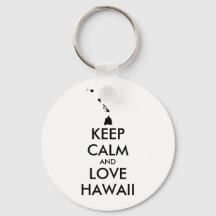 Anpassbare BEHALTEN CALM und LIEBE HAWAII Schlüsselanhänger