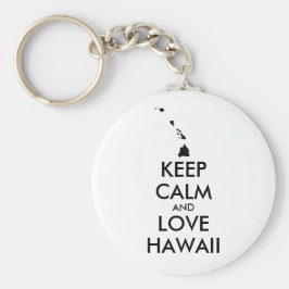 Anpassbare BEHALTEN CALM und LIEBE HAWAII Schlüsselanhänger