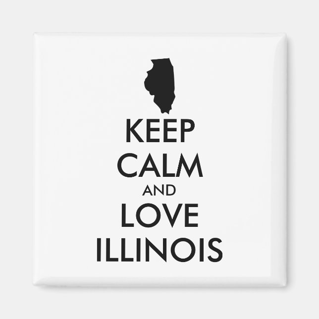 Anpassbare BEHALTEN CALM und LIEBE ILLINOIS Magnet (Vorne)