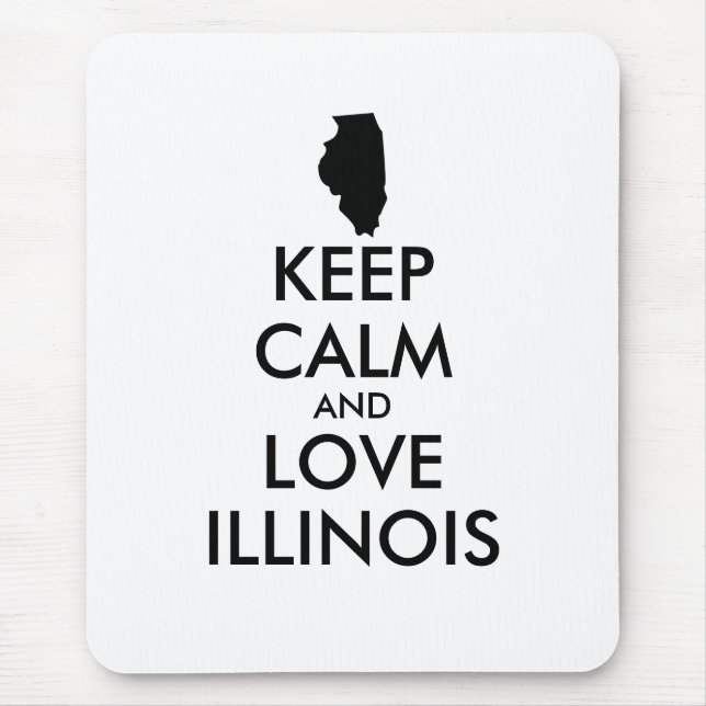 Anpassbare BEHALTEN CALM und LIEBE ILLINOIS Mousepad (Vorne)