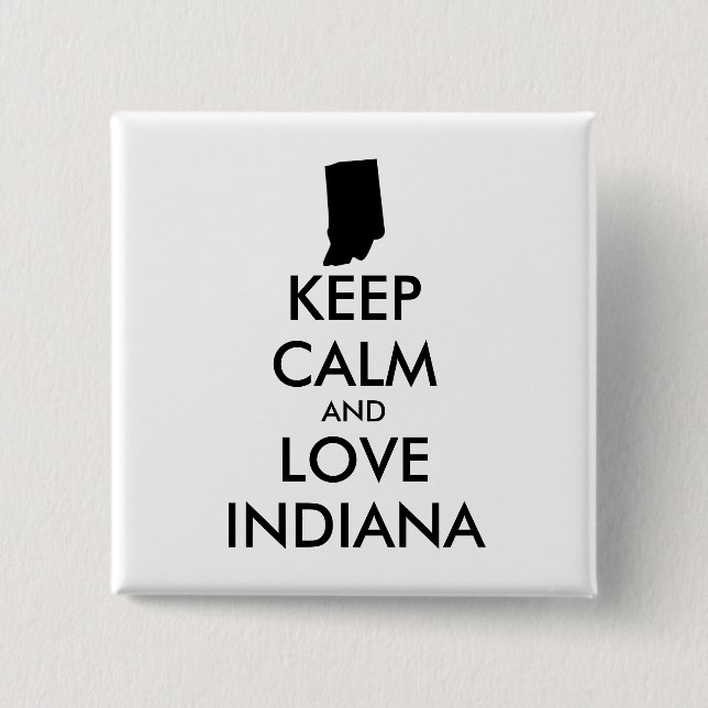 Anpassbare BEHALTEN CALM und LIEBE INDIANA Button (Vorderseite)