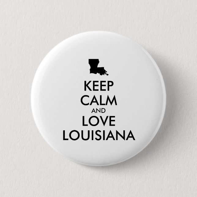 Anpassbare BEHALTEN CALM und LIEBE LOUISIANA Button (Vorderseite)