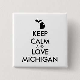 Anpassbare BEHALTEN CALM und LIEBE MICHIGAN Button