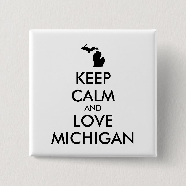 Anpassbare BEHALTEN CALM und LIEBE MICHIGAN Button (Vorderseite)