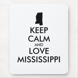 Anpassbare BEHALTEN CALM und LIEBE MISSISSIPPI Mousepad