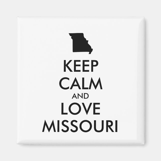 Anpassbare BEHALTEN CALM- und LIEBE-MISSOURI Magnet (Vorne)