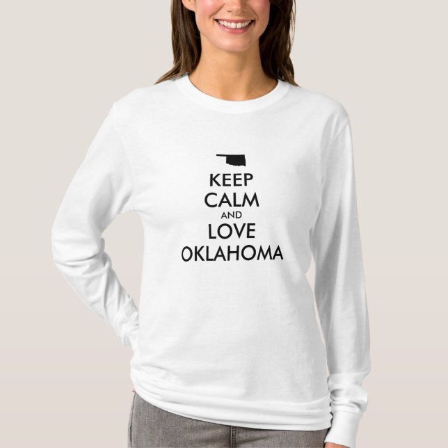 Anpassbare BEHALTEN CALM und LIEBE OKLAHOMA T-Shirt (Vorderseite)