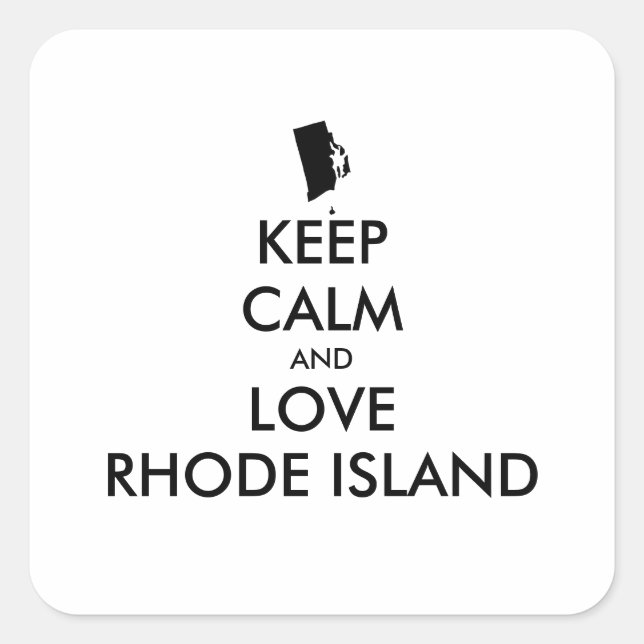 Anpassbare BEHALTEN CALM und LIEBE RHODE ISLAND Quadratischer Aufkleber (Vorderseite)