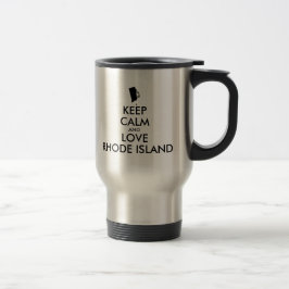 Anpassbare BEHALTEN CALM und LIEBE RHODE ISLAND Reisebecher