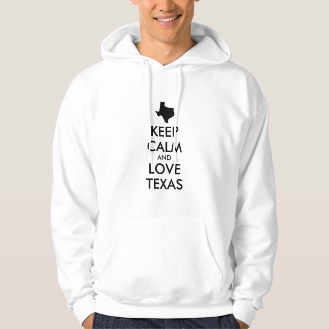 Anpassbare BEHALTEN CALM- und LIEBE-TEXAS Hoodie (Vorderseite)