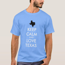 Anpassbare BEHALTEN CALM- und LIEBE-TEXAS T-Shirt
