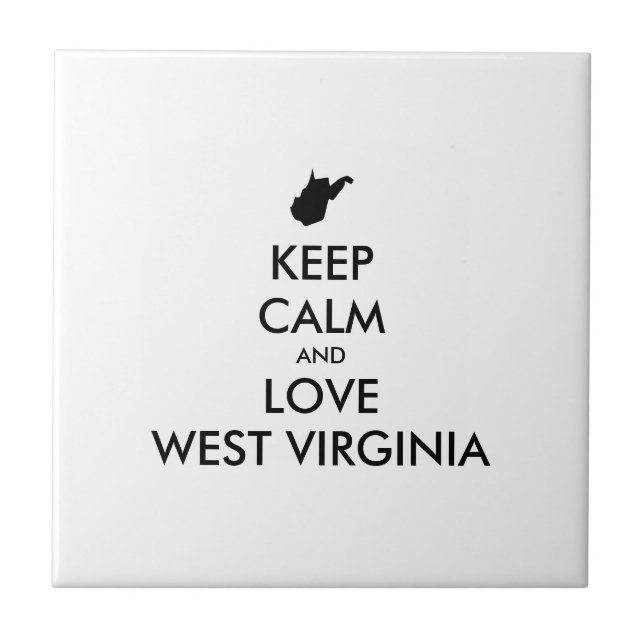 Anpassbare BEHALTEN CALM und LIEBE WESTVIRGINIEN Fliese (Vorderseite)