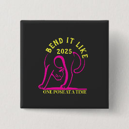 Anpassbare "Bend It Like 2025" Yoga Katze Button