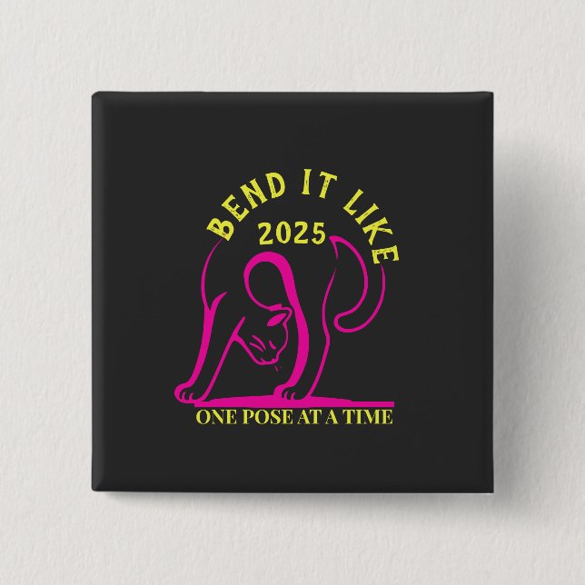 Anpassbare "Bend It Like 2025" Yoga Katze Button (Vorderseite)