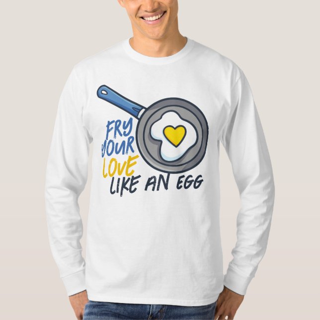 Anpassbare "Fried Your Liebe" T-Shirt (Vorderseite)