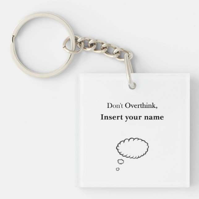 Anpassbare Gestaltung nicht überdenken Schlüsselanhänger (Vorderseite)