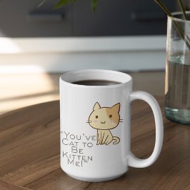 Anpassbare Katze musste Witze machen Kaffeetasse