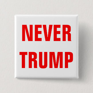 Anpassbare NIE TRUMP für Präsident 2016 Button