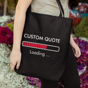 Anpassbare Progress-Bar   Geek Quote Toag Tasche