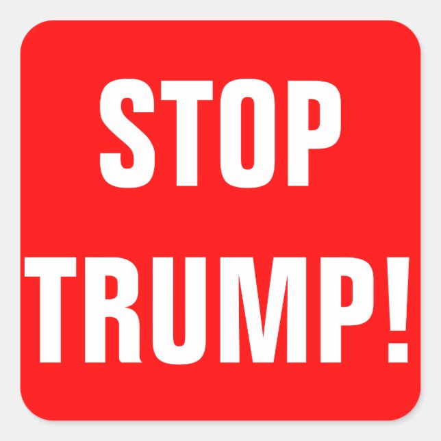 Anpassbare STOPP-TRUMP für Präsident 2016 Quadratischer Aufkleber (Vorderseite)
