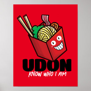 Anpassbare Udon weiß, wer ich bin Poster