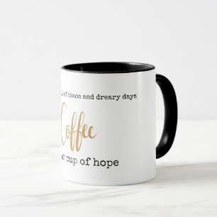 Anpassbarer Kaffee ist unsere Tasse Hoffnung lusti