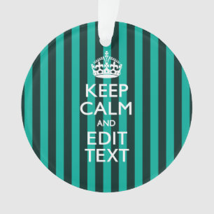 Anpassbarer Keep Calm Ihr Text Türkis Streifen Ornament