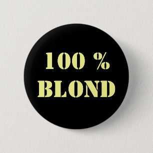 Anpassbares "100% Blond"-Button Button