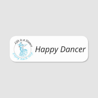 Anpassbares Namensschild "Life is a Dance..."