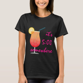 Anpassbares Shirt "It's 5:00 irgendwo"